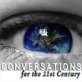Conversations for the 21st Century